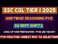 SSC CGL 2025 Reasoning | 24 September Shift 2 Complete Analysis | Tier 1 PYQ with Smart Tricks