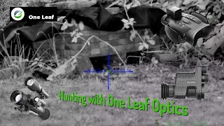 Hunting with One Leaf Optics