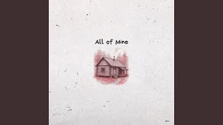 All of Mine