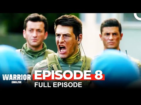 Warrior Turkish Drama Episode 8