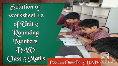 #dav #class5 # maths # solution of worksheets 1and 2 of Unit 9# rounding numbers