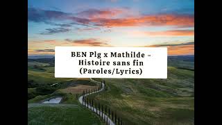 BEN Plg & Mathilde - Neverending Story | Lyrics