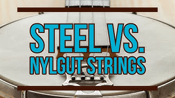 Steel Strings vs. Nylgut Strings Comparison - Clawhammer Banjo
