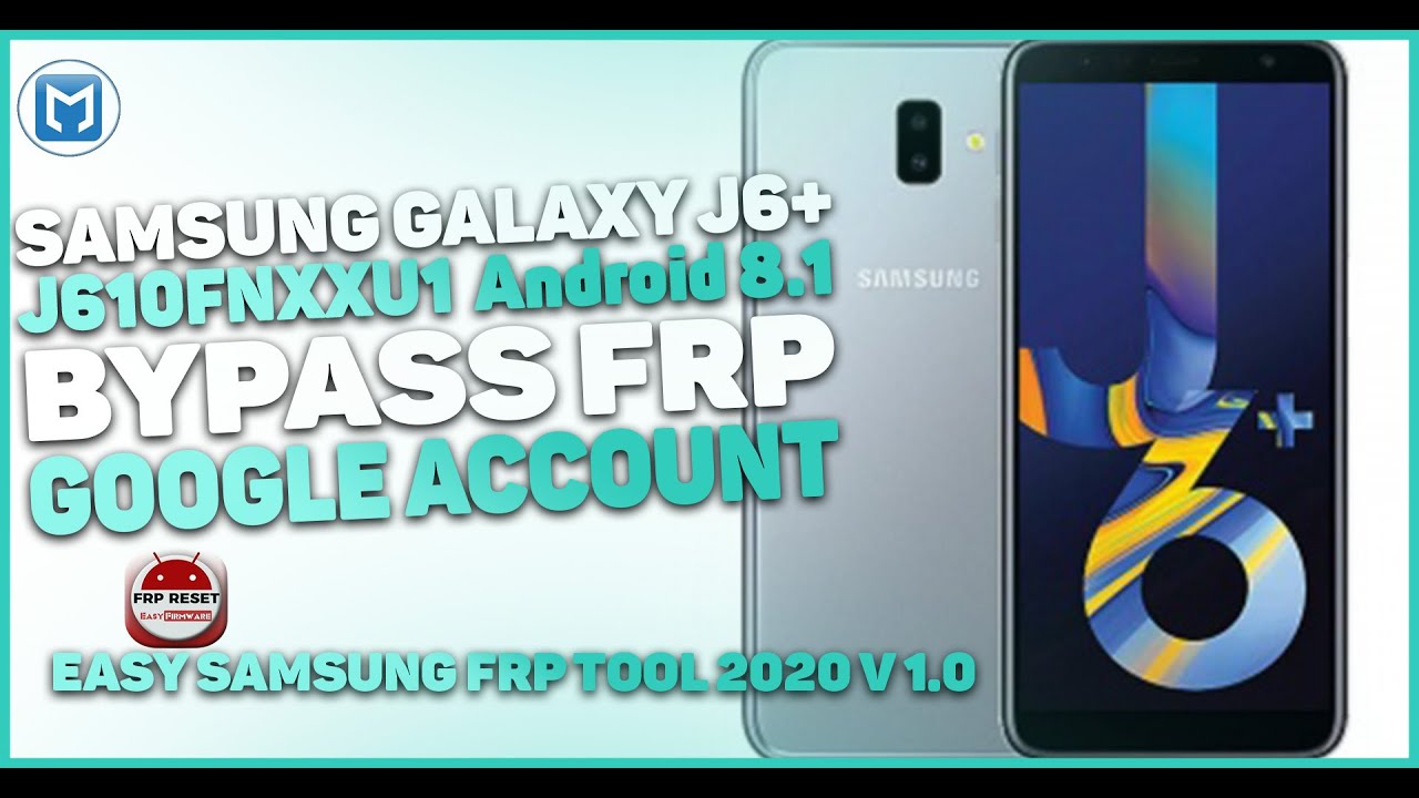 Samsung Galaxy J6+\J610FNXXU1 Android 8.1\Bypass FRP Google Account\Разблокировка аккаунта