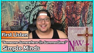 Simple Minds- Someone Somewhere in Summertime (REACTION//DISCUSSION)