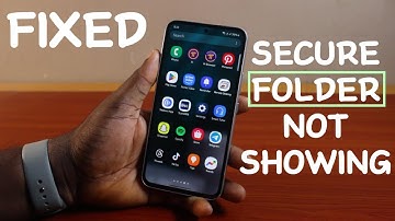 How to Fix Secure Folder Not Showing in Samsung