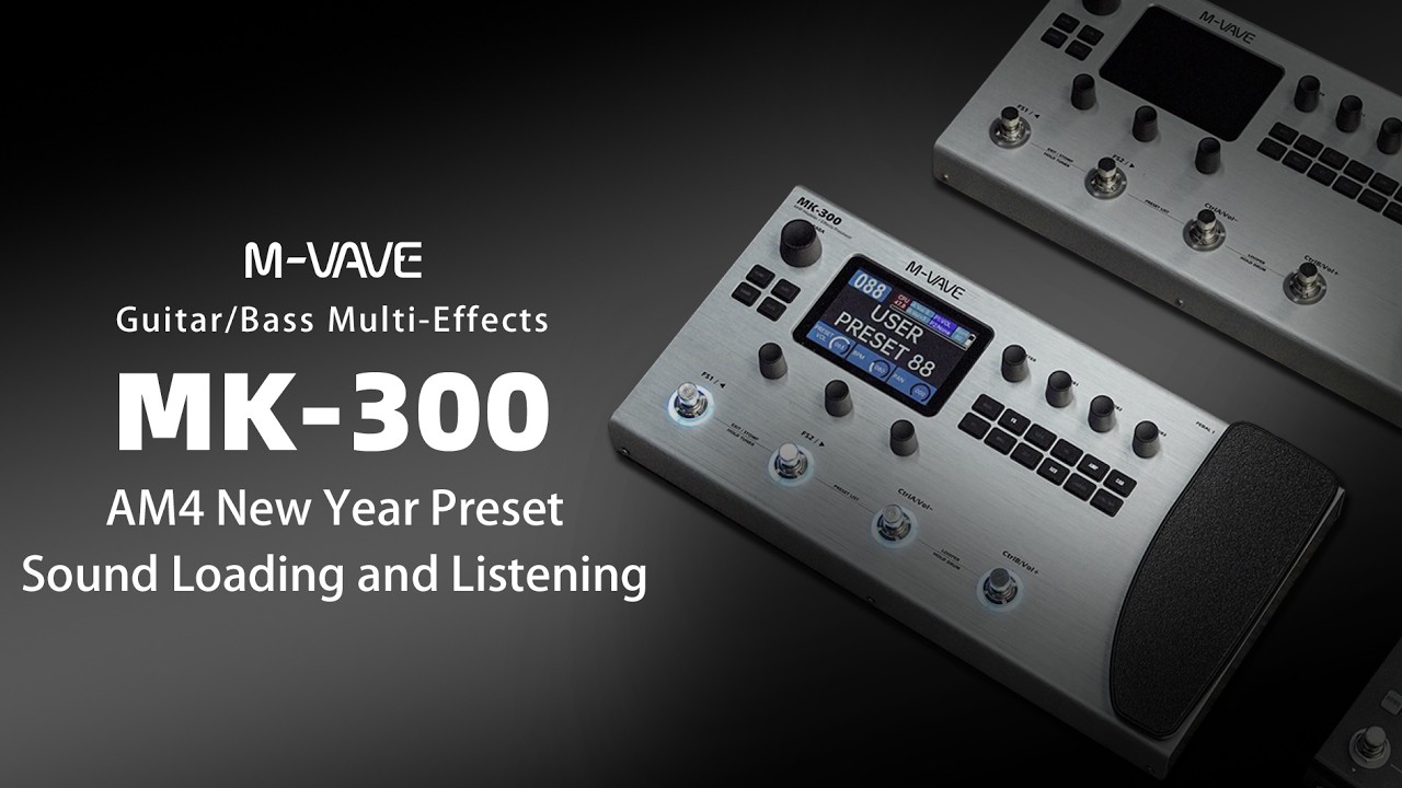 M-VAVE MK-300 AM4 Preset Import Tutorial & Tone Demo - YouTube