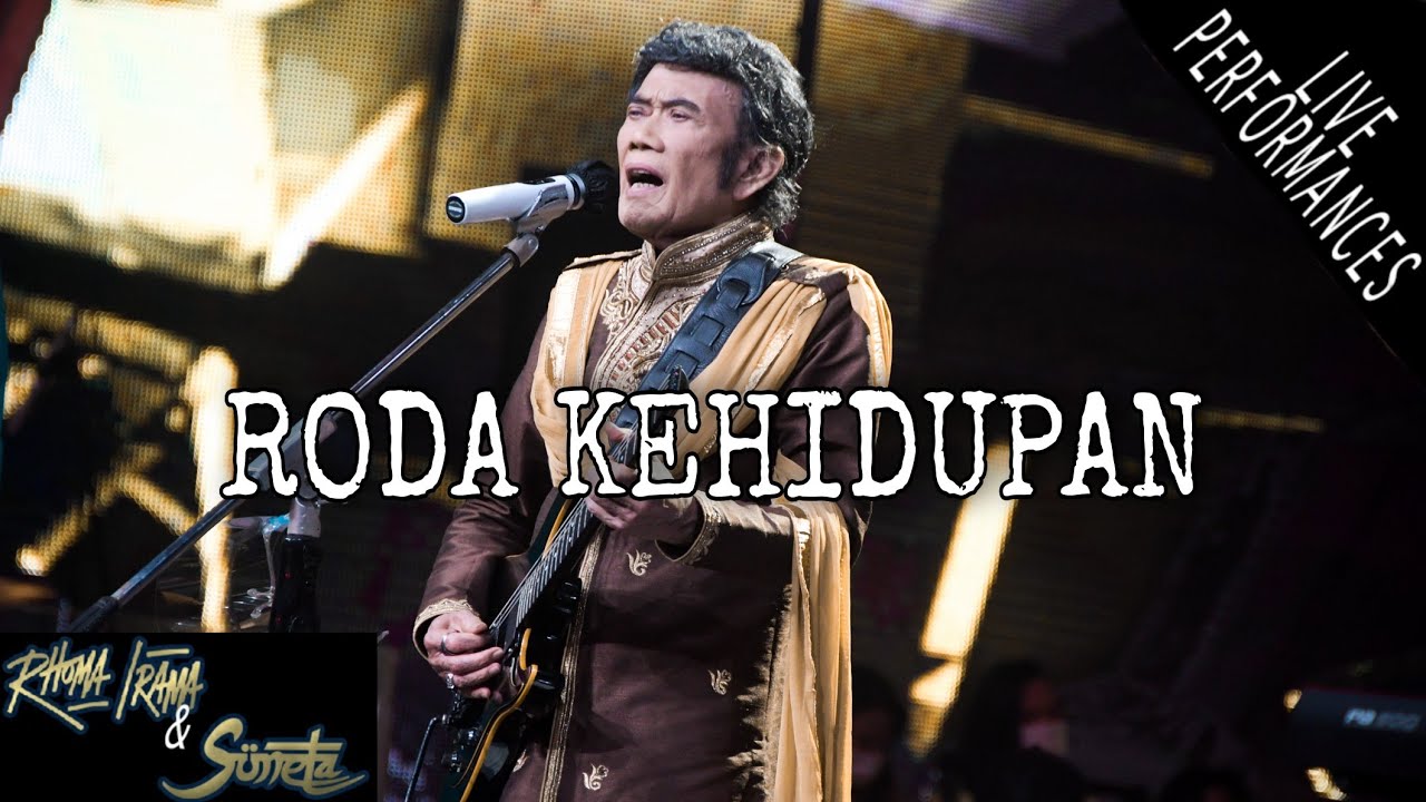 RHOMA IRAMA & SONETA GROUP - RODA KEHIDUPAN (LIVE)