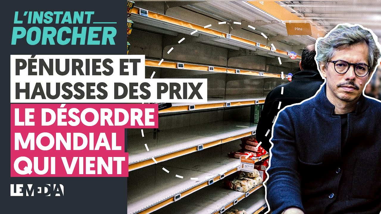 PÉNURIES ET HAUSSES DES PRIX : LE DÉSORDRE MONDIAL QUI VIENT