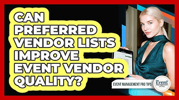 Can Preferred Vendor Lists Improve Event Vendor Quality?
