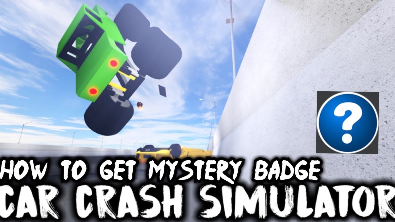 how-to-get-the-mystery-badge-in-car-crash-simulator-youtube