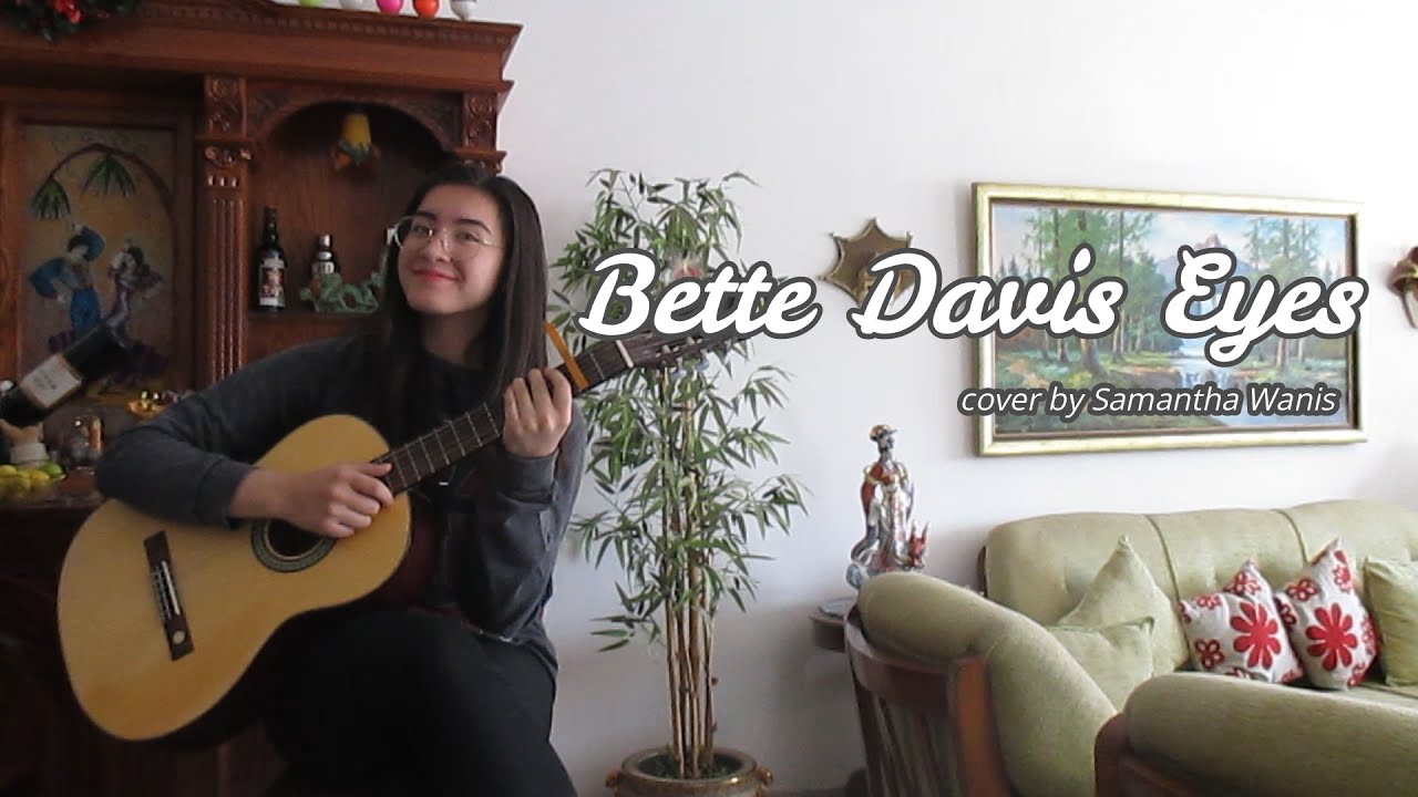 bette davis eyes // acoustic cover by samantha wanis YouTube