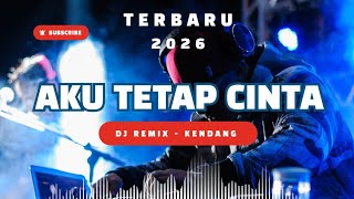 '🔥 Aku Tetap Cinta - Republik: DJ Remix Terbaru 2026 yang Bikin Baper! 🎶🎉'