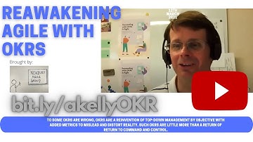 Reawakening Agile with OKRs - Allan Kelly at Newbury Agile Group