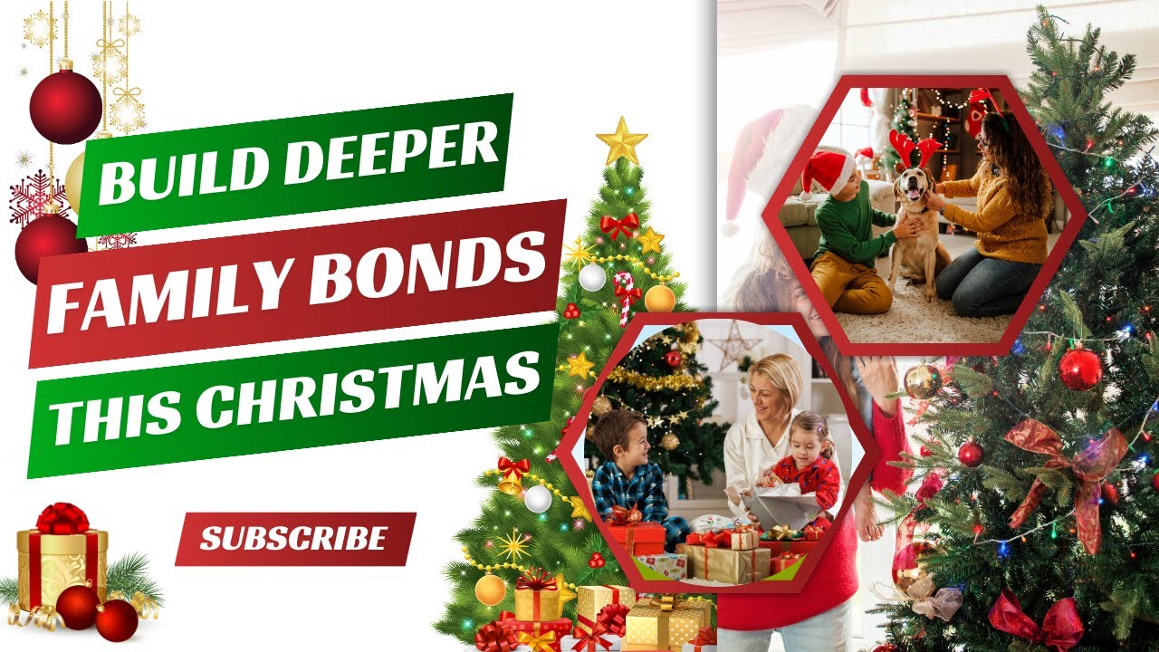 How to Build Deeper Family Bonds This Holiday Season: A Guide to Meaningful Connection
