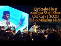 Best naat ever from old city hyderabad by shafi khan