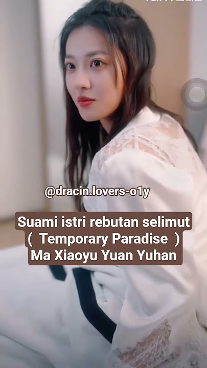 Temporary paradise, I like the clips very much, it is really a sweet drama  #maxiaoyu #yuanyuhan