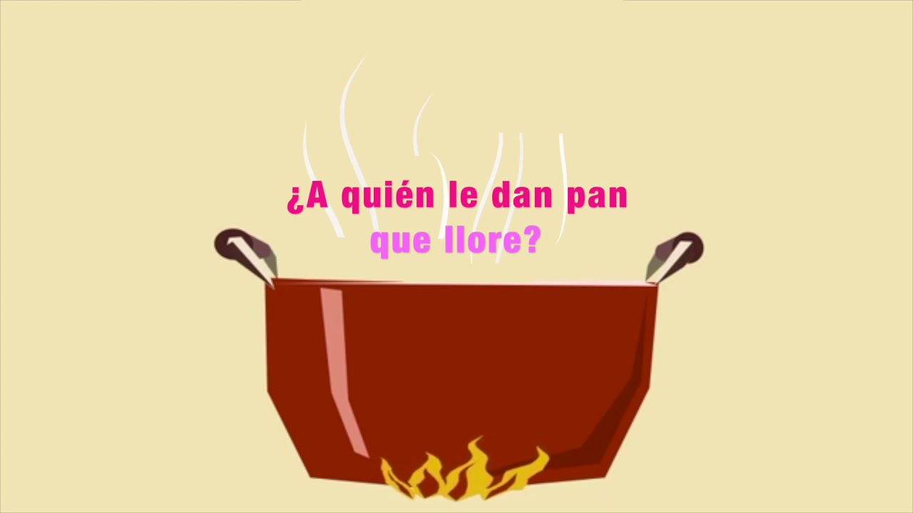 A Quien Le Dan Pan Que Llore Significado
