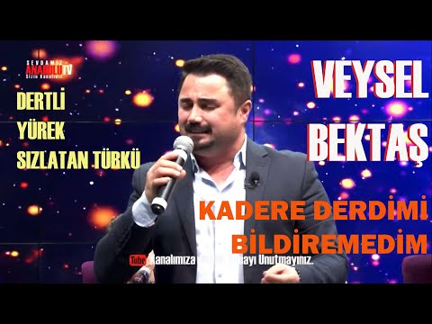 Veysel Bektaş l Kadere Derdimi Bildiremedim  (Duygusal) - Yürek Yakan Türküler l @veyselbektas