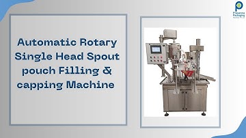 Automatic Rotary Single Head Spout pouch Filling & capping Machine