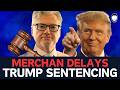 Judge CAVES and DELAYS Trump Sentencing