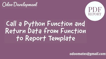 How To Call A Python Function While Printing PDF Report in Odoo