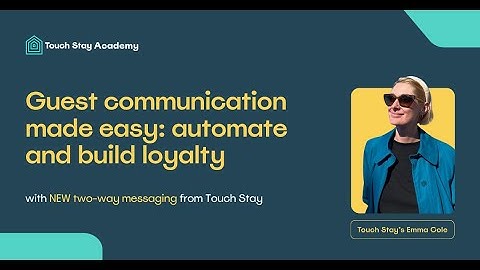 Guest communication made easy: Automate your guest comms and build loyalty