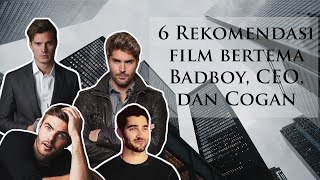 6 Rekomendasi Film Bertema Badboy, CEO, Cogan #stayhome