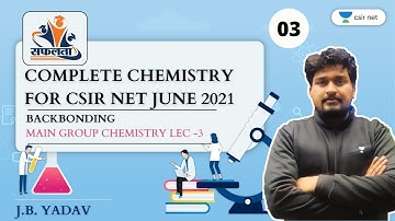 Backbonding -  Main Group Chemistry (Lec-3) | CSIR UGC NET 2021 by JB Yadav