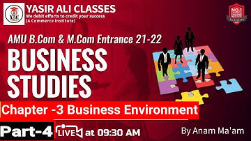 Part-4 Business Studies  | Business Environment  |  B.COM/M.COM & MHRM  | AMU ENTRANCE 21-22