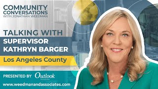 Community Conversations w/Jonathan Weedman - Guest: Los Angeles County Supervisor, Kathryn Barger