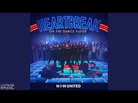 Now United Heartbreak On The Dancefloor Official Audio