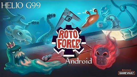 Roto Force Android short gameplay test on Helio G99