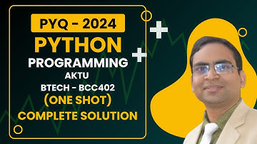Python programming PYQ 2024 - AKTU BTECH - ONE SHOT Complete solution