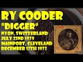 Ry cooder  digger july 22nd 1979  december 12th 1972