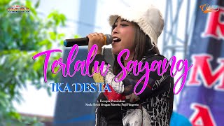 TERLALU SAYANG - IKA DESTA | New Armada Live Gg. Muara 6 Muarareja - Kota Tegal