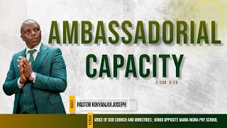 TOPIC: AMBASSADORIAL CAPACITY || SUNDAY SERVICE LIVE || WITH SENIOR PASTOR KINYANJUI JOSEPH