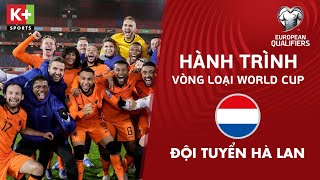 ĐỘI TUYỂN HÀ LAN | HÀNH TRÌNH VƯỢT QUA VÒNG LOẠI ĐẾN VỚI WORLD CUP QATAR 2022