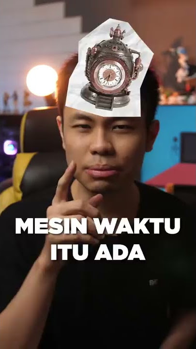 Mesin Waktu Itu Ada Di Dekat Kita!