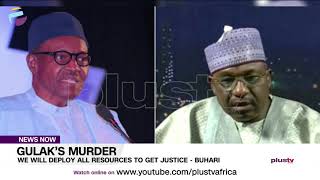 Gulak's Murder: We Will Deploy All Resources To Get Justice – Buhari | NEWS