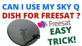 Unlocking Freesat - Can I Use My Sky Q Satellite Dish LNB for Freesat Viewing?