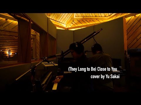 [Yu Tunes]“(They Long to Be) Close to You” cover by さかいゆう