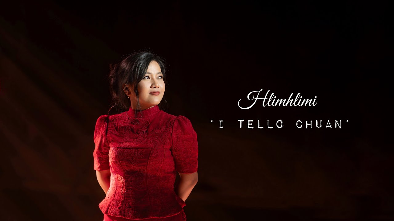 Hlimhlimi- I tello chuan 