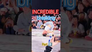 INCREDIBLE breaking part 2 #breakdance #breakdancing #breaking #dancer #dance #record #shorts