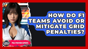 How Do F1 Teams Avoid Or Mitigate Grid Penalties? - Pole Position Experts