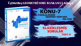 Test-9 Klasi̇kleşmi̇ş Sorular Paralelkenar-Eşkenar Dörtgen-Deltoi̇d Üçdörtbeş Geometri̇ S.b