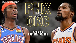 Pheonix Suns vs Oklahoma City Thunder Full Game Highlights | Apr 2 | 2023 NBA Season