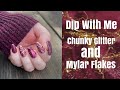 Dip with Me | Chunky Glitter &amp; Mylar Flakes | How to Make Glitter Dip Lay Flat | ft. Risen Legacy