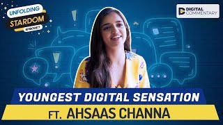 Interview With Ahsaas Channa | Unfolding Stardom E07 | Digital Commentary