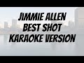Jimmie Allen Best Shot Karaoke version